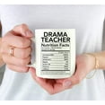 thumbnail image 3 of CTDream Funny 11oz. Ceramic Coffee Tea Mug Thank You Gift, Drama Teacher Nutritional Facts, 1-Pack, 3 of 7