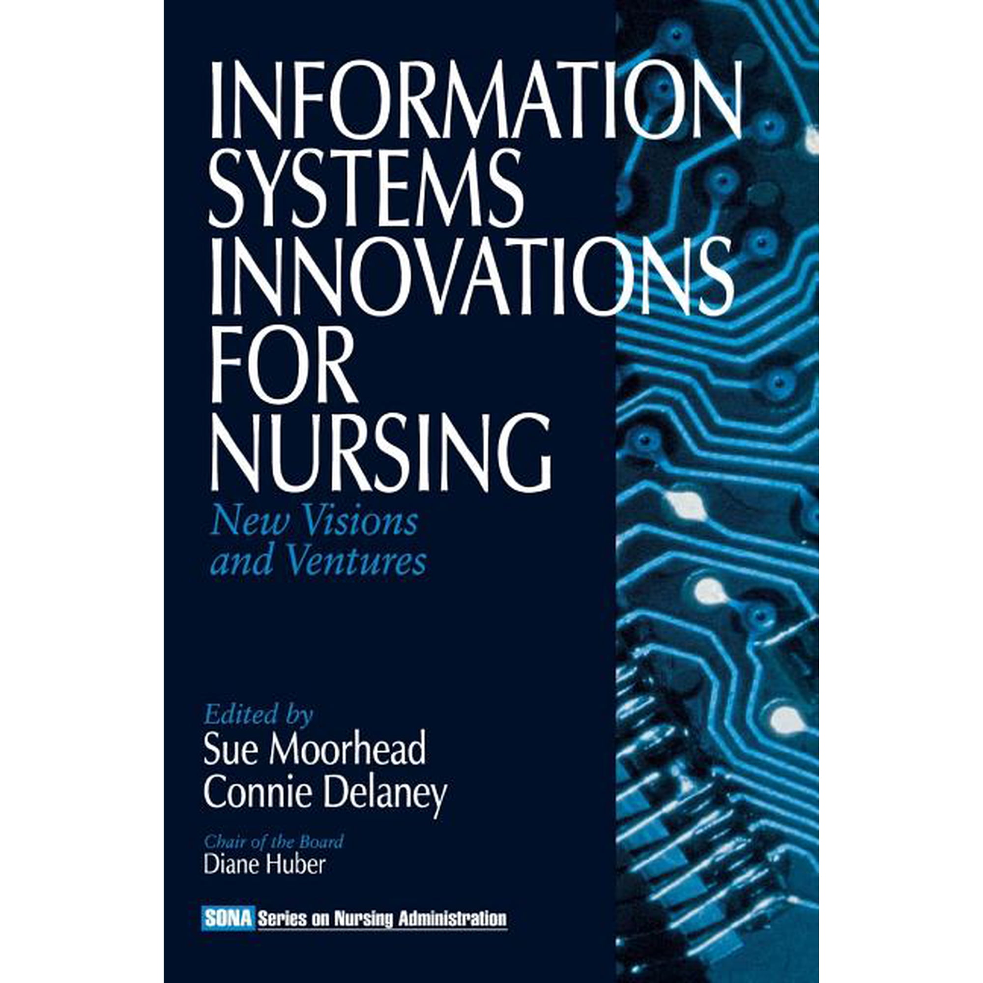 Nursing Administration Information Systems Innovations for Nursing: New Visions and Ventures, Book 10, (Paperback)