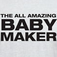 thumbnail image 3 of CafePress - All Amazing Baby Maker Light T Shirt - Men's Classic Graphic T-Shirt, 3 of 4