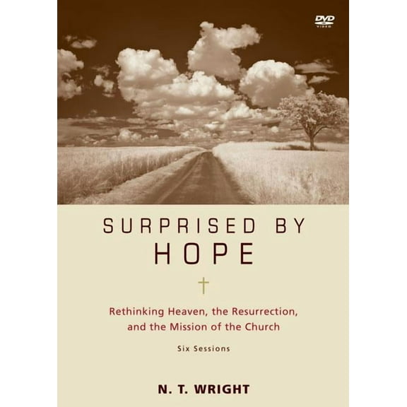 Surprised by Hope Video Study: Rethinking Heaven, the Resurrection, and the Mission of the Church (Other)