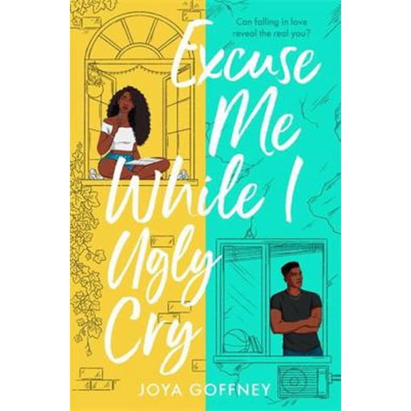 Pre-Owned Excuse Me While I Ugly Cry: The most anticipated YA romcom debut of 2021 (Paperback) 1471410110 9781471410116
