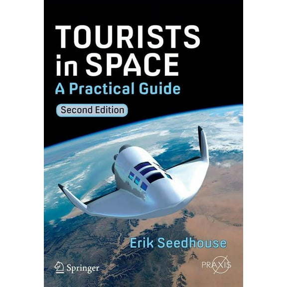 Tourists in Space: A Practical Guide, (Paperback)
