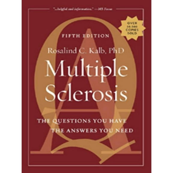 Multiple Sclerosis: The Questions You Have, The Answers You Need, (Paperback)