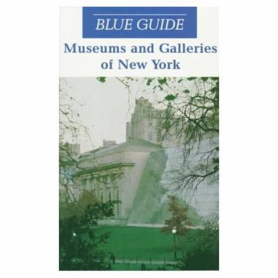 Pre-Owned Blue Guide Museums and Galleries of New York (Paperback) 0393313417 9780393313413