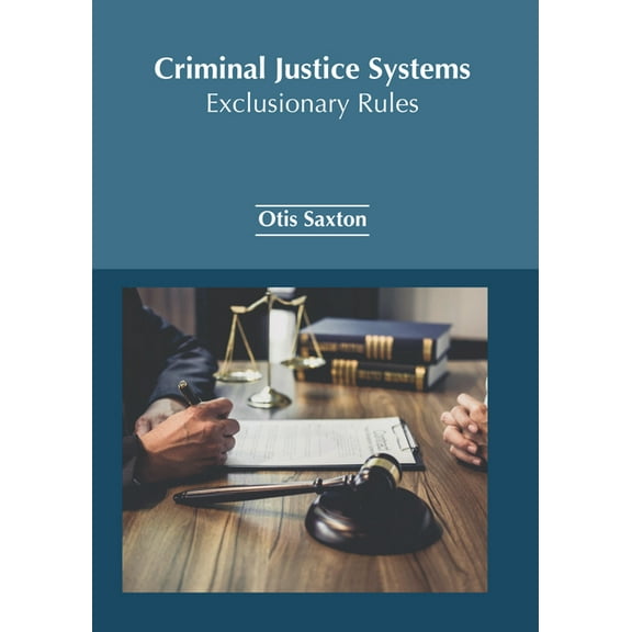 Criminal Justice Systems: Exclusionary Rules, (Hardcover)
