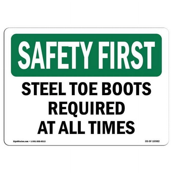 OSHA Safety First Sign - Steel Toe Boots Required At All Times