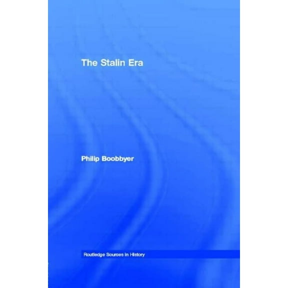 Routledge Sources in History The Stalin Era, (Paperback)
