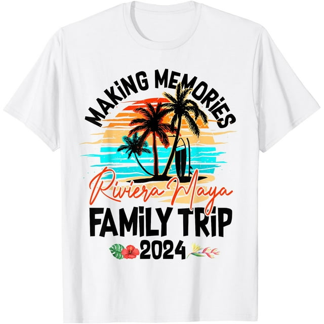Making Memories Riviera Maya T-Shirt Voyage en Famille Vacances 2024 - comme sur l'Image - TG