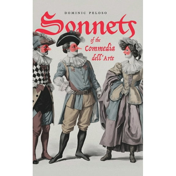 Sonnets of the Commedia dell'Arte, (Hardcover)