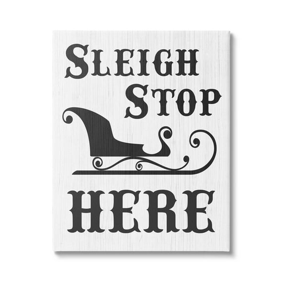 Sleigh Stop Here Holiday Sled Holiday Graphic Art Gallery Wrapped Canvas Print Wall Art