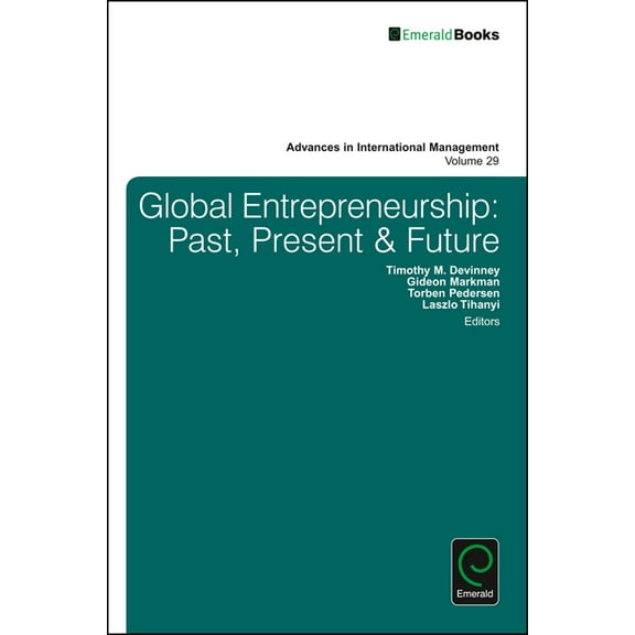 Advances in International Management Global Entrepreneurship: Past, Present & Future, Book 29, (Hardcover)