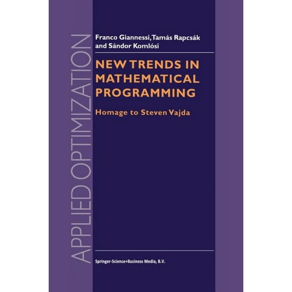 Applied Optimization New Trends in Mathematical Programming: Homage to Steven Vajda, Book 13, (Paperback)