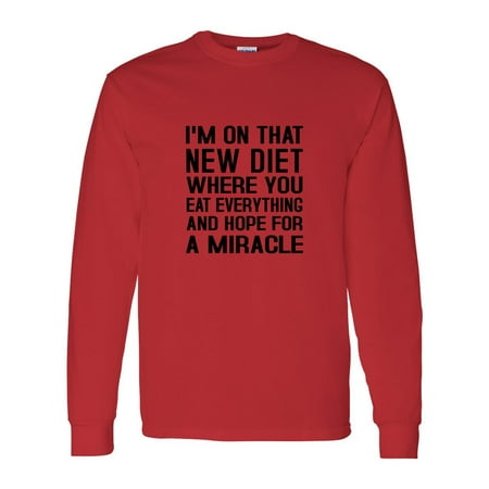 - New Diet Hoping for a Miracle Workout Mens Long Sleeve T-Shirt Top
