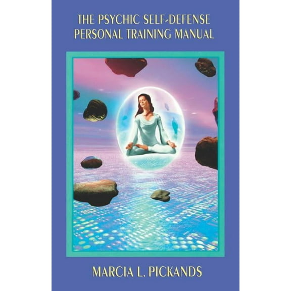 Psychic Self-Defense Personal Training Manual, (Paperback)
