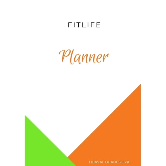FITLIFE Planner: This simple yet effective book will take thinking off your head and will help you take charge of you Health and Fitness (Paperback)