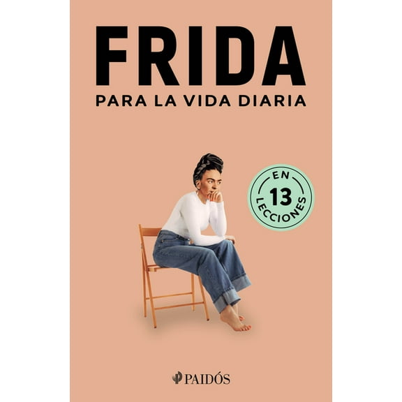 Frida Para La Vida Diaria / Frida for Everyday Life, (Paperback)