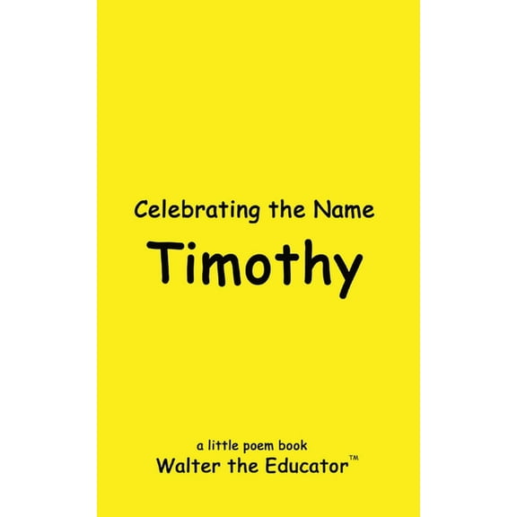 The Poetry of First Names Book Celebrating the Name Timothy, (Paperback)