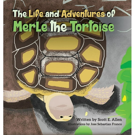 The Life and Adventures of Merle the Tortoise, (Hardcover)