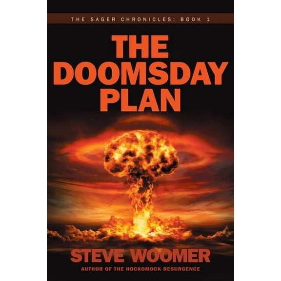 The Sager Chronicles The Doomsday Plan, Book 1, (Paperback)