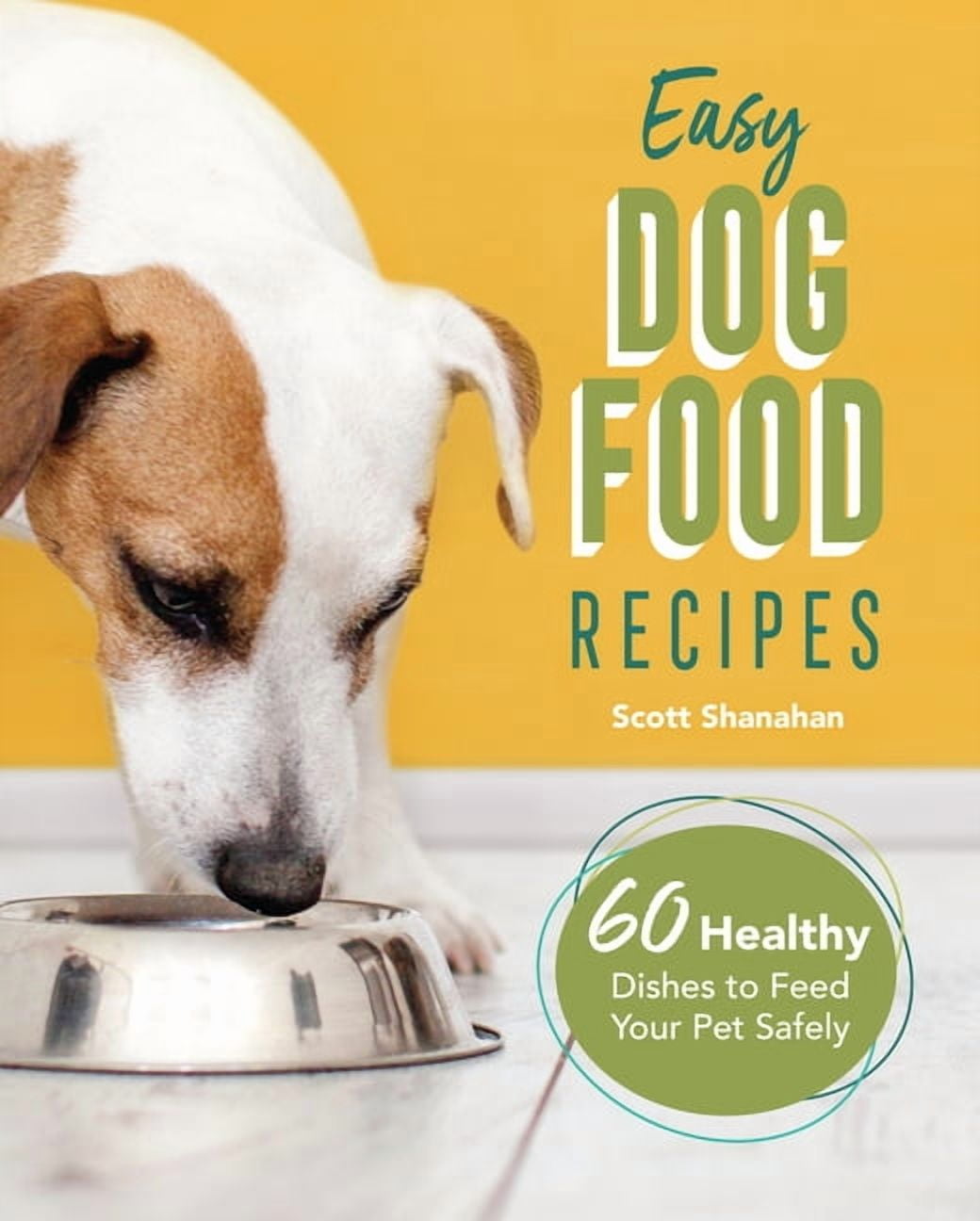 Home Cooking for Dogs: Vet-Approved Homemade Dog Food Recipes For