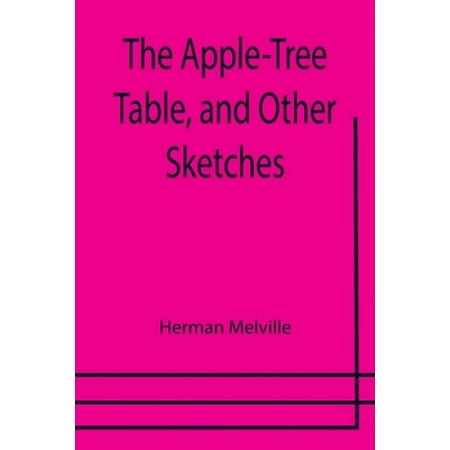 The Apple-Tree Table, and Other Sketches | Walmart Canada