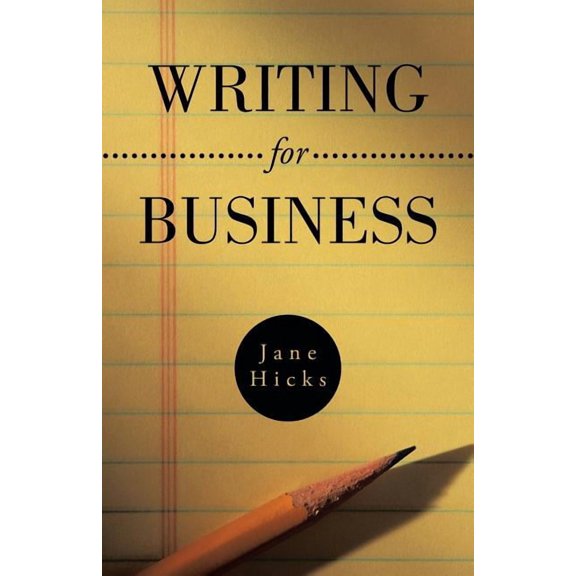 Writing for Business (Paperback) by Jane Hicks