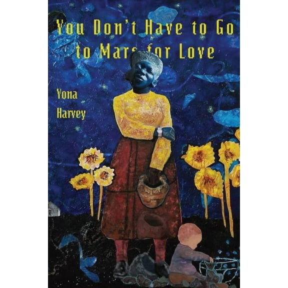 You Don't Have to Go to Mars for Love, (Paperback)