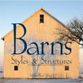 thumbnail image 1 of Pre-Owned Barns: Styles & Structures (Paperback) 0760316082 9780760316085, 1 of 1