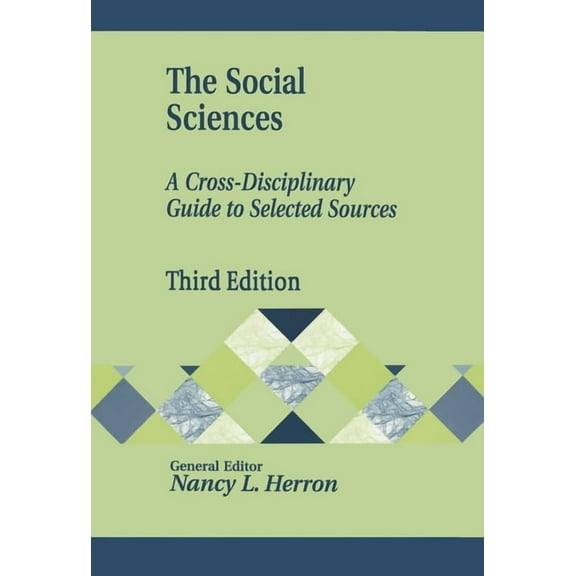 Library and Information Science Text The Social Sciences: A Cross-Disciplinary Guide to Selected Sources, (Paperback)