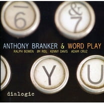 Anthony Branker & Word Play - Dialogic - Music & Performance - CD