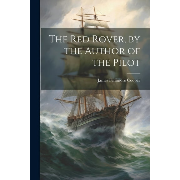 The Red Rover, by the Author of the Pilot (Paperback)