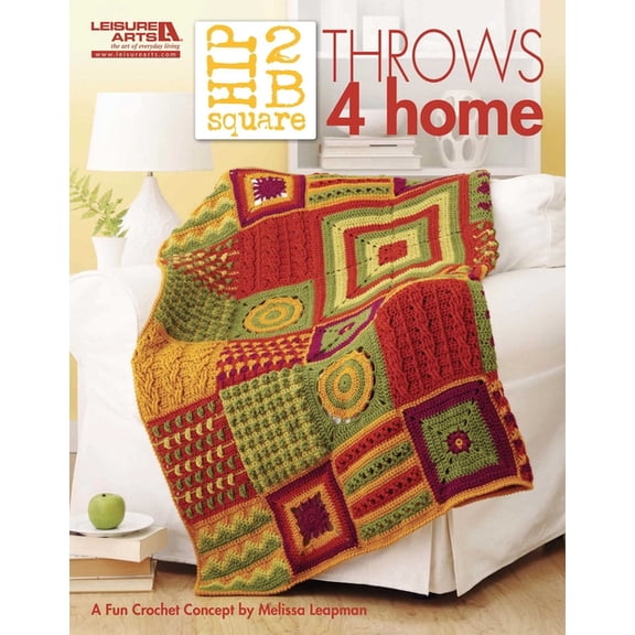 Hip 2 B Square Throws 4 Home: A Fun Crochet Concept, (Paperback)