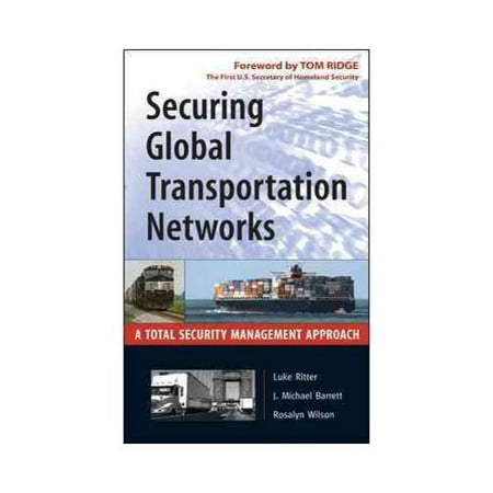 Securing Global Transportation Networks: A Total Security Management Approach