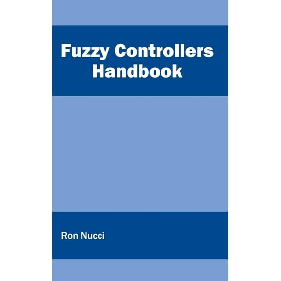 Fuzzy Controllers Handbook (Hardcover)
