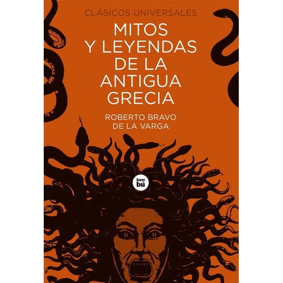 Clásicos Universales Mitos Y Leyendas de la Antigua Grecia, (Paperback)