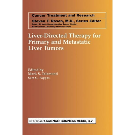 Cancer Treatment and Research Liver-Directed Therapy for Primary and Metastatic Liver Tumors, Book 109, (Paperback)