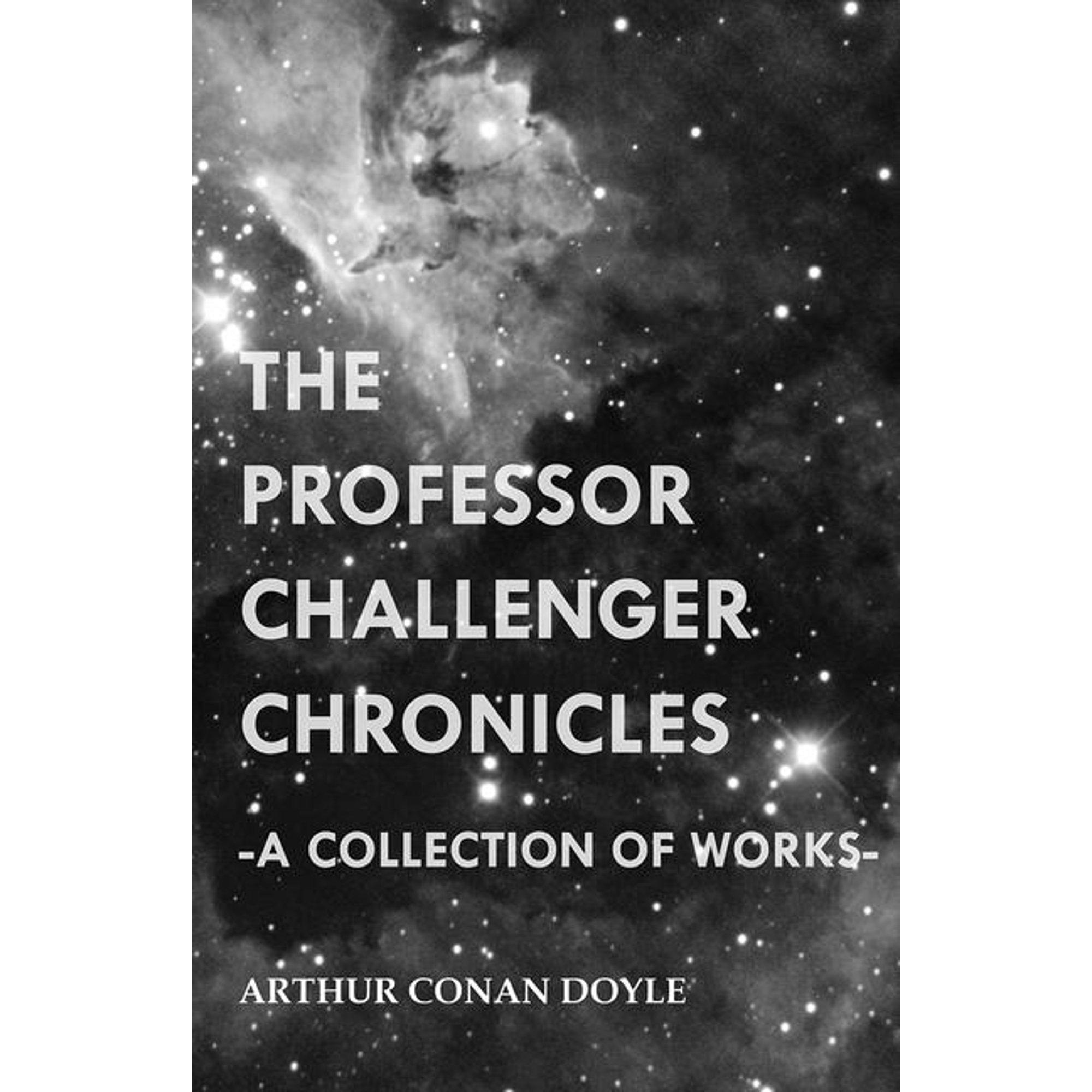 The Professor Challenger Chronicles (A Collection of Works) (Paperback)