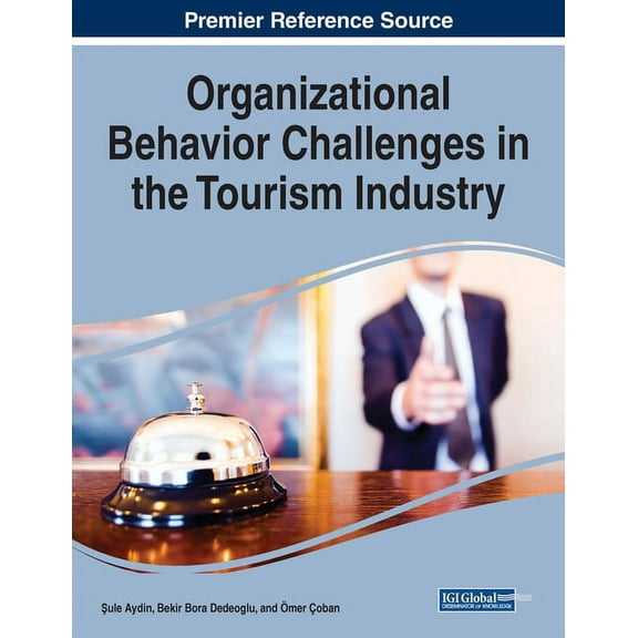 Organizational Behavior Challenges in the Tourism Industry, (Paperback)