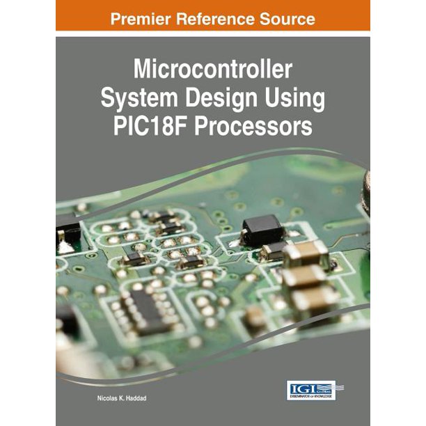 Microcontroller System Design Using PIC18F Processors (Hardcover