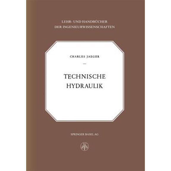 Pre-Owned Lehr- Und Handbcher Der Ingenieurwissenschaften: Technische Hydraulik (Paperback)