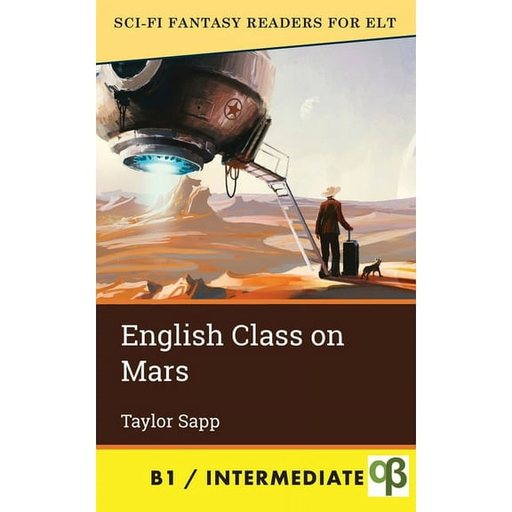Sci-Fi Fantasy Readers for ELT English Class on Mars, Book 4, (Paperback)