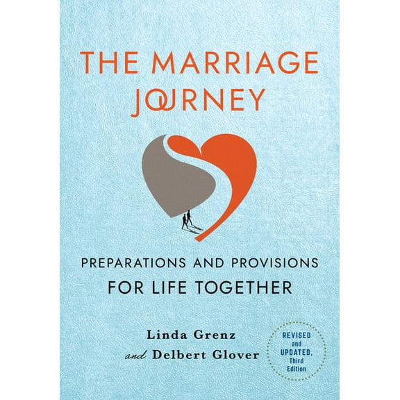 The Marriage Journey, Revised and Updated: Preparations and Provisions for Life Together, (Paperback)