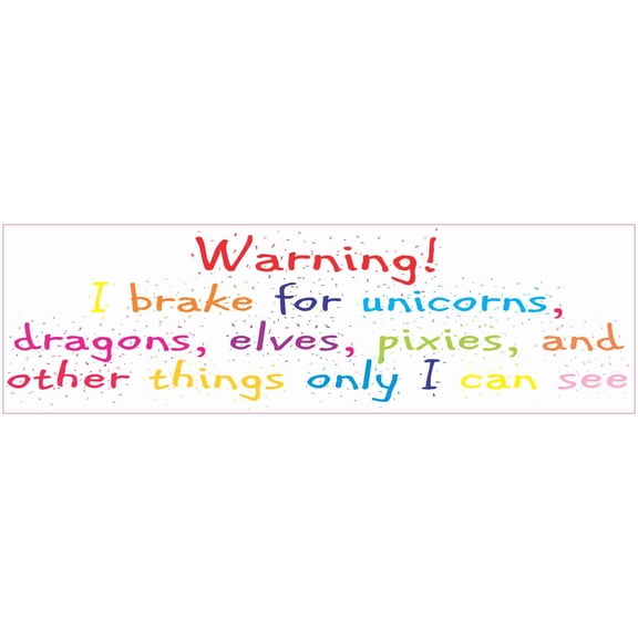 10in x 3in I Brake for Unicorns Bumper Sticker Vinyl Truck Window Decal
