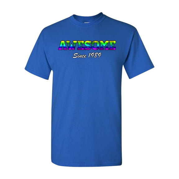 Awesome Since 1989 Colorful Gift Novelty DT Adult T-Shirt Tee