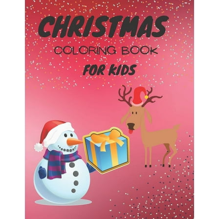Christmas Coloring Book for Kids : Amazing Christmas Drawings for Kids and Adults (Paperback)