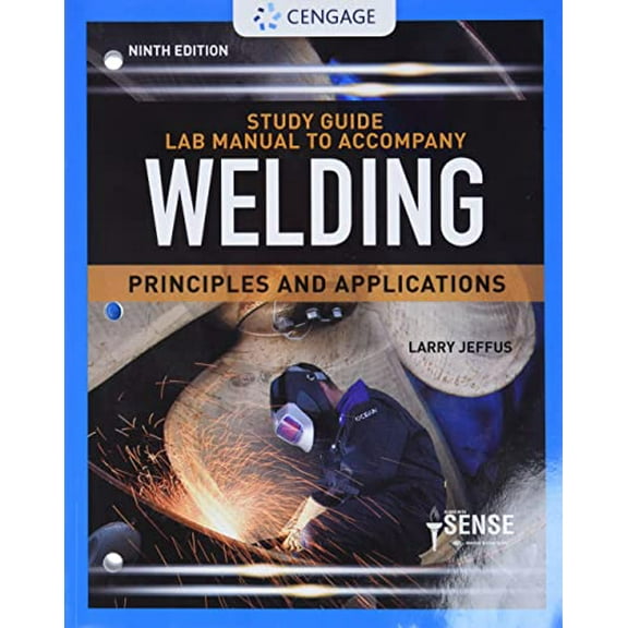 Pre-Owned Study Guide with Lab Manual for Jeffus' Welding: Principles and Applications, 9780357377697, 0357377699, Paperback, 9 edition