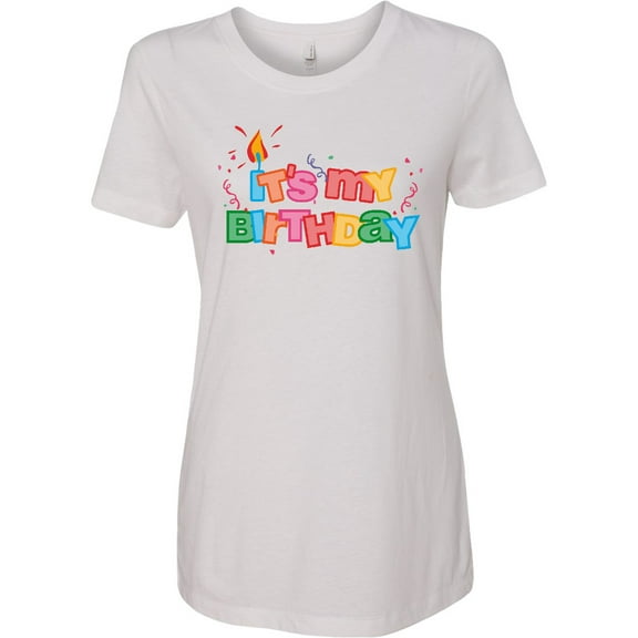 Inktastic It's My Birthday Letters Women's T-Shirt