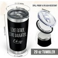 thumbnail image 3 of Father''s Day Gifts for Dad from Daughter - Like Daughter Like Father 20 oz Stainless Steel Insulated Coffee Tumbler with Lid - Fathers Day Birthday Gifts for Dad Stepdad Papa, 3 of 6