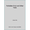 Forbidden Fruit and Other Tales, Used [Paperback]