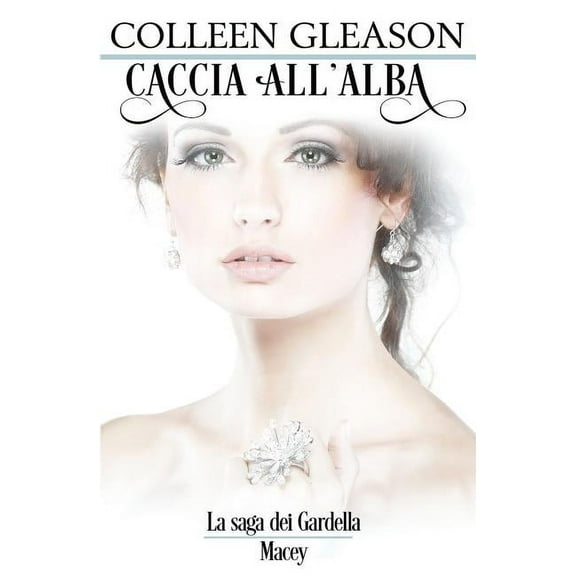 La Saga Gardella: Macey Caccia All'Alba: La saga Gardella: Macey n.3, (Paperback)